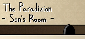 The Paradixion: Son's Room