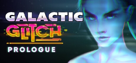 Galactic Glitch: Prologue Playtest Cheat Engine/CT