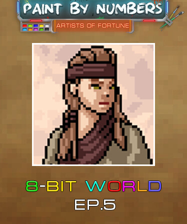 Paint By Numbers - 8-Bit World Ep. 5