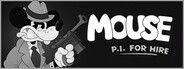 MOUSE: P.I. For Hire