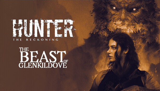 Steam：Hunter: The Reckoning — The Beast of Glenkildove