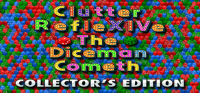 Clutter RefleXIVe: The Diceman Cometh - Collector's Edition