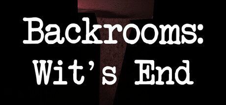 Backrooms: Wit's End