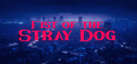 Fist of the Stray Dog banner