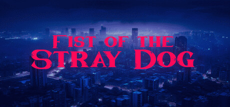Fist of the Stray Dog
