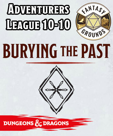 Fantasy Grounds - D&D Adventurers League 10-10 Burying the Past