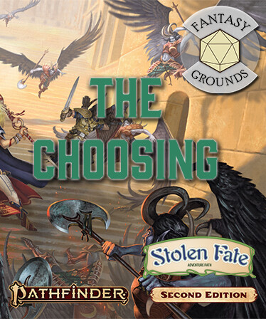 Fantasy Grounds - Pathfinder 2 RPG - Stolen Fate AP 1: The Choosing