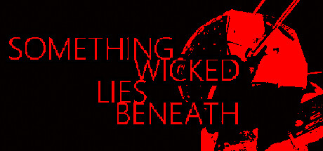 Something Wicked Lies Beneath Cover Image