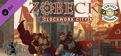 Fantasy Grounds - Zobeck: The Clockwork City Collector Edition