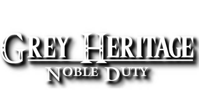 Grey Heritage: Noble Duty