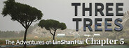 The Adventures of LinShanHai - Chapter5:Three Trees