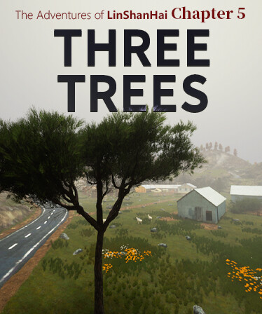 The Adventures of LinShanHai - Chapter5:Three Trees