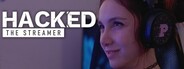 Hacked: The Streamer