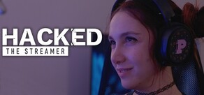 Hacked: The Streamer
