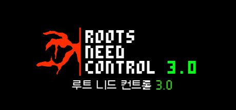 Roots Need Control 3.0