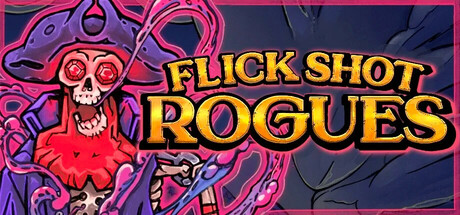 Flick Shot Rogues