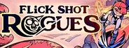 Flick Shot Rogues