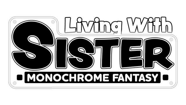 Living With Sister: Monochrome Fantasy