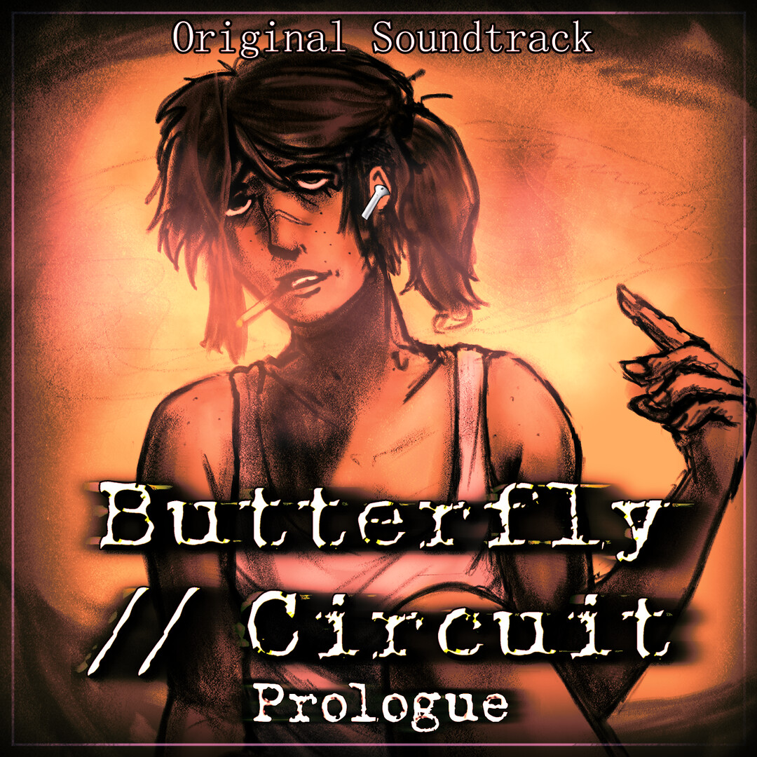 Butterfly//Circuit Prologue Soundtrack Featured Screenshot #1