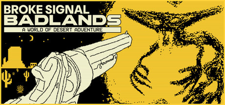 Broke Signal Badlands: A World of Desert Adventure banner image