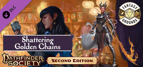 Fantasy Grounds - Pathfinder 2 RPG - Pathfinder Society Scenario #4-14: Shattering Golden Chains Header Image