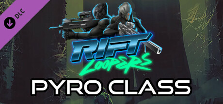 Rift Loopers: Pyro Class banner image