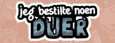 Jeg bestilte noen duer