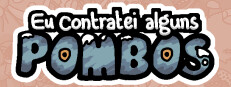 Contratei alguns pombos
