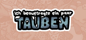 Ich beauftragte ein paar Tauben