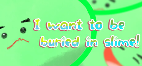 I want to be buried in slime! steam charts