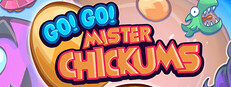 Go! Go! Mister Chickums