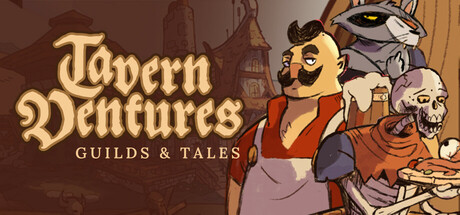 Tavern Ventures: Guilds & Tales banner