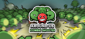 Around Us : Zombie Shooter