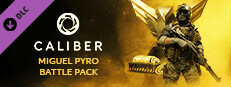 Caliber: Miguel Pyro Battle Pack