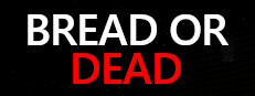 Bread or Dead VR Playtest
