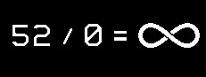 52 / 0 = ∞