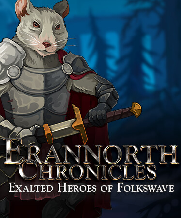 Erannorth Chronicles - Exalted Heroes of Folkswave