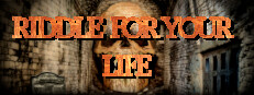 Riddle for your Life