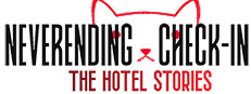 Neverending Check-in: The Hotel Stories