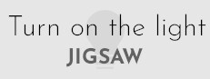 Turn on the light - Jigsaw Small Capsule Image