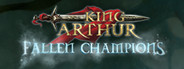 King Arthur - Fallen Champions