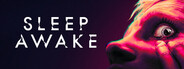 SLEEP AWAKE