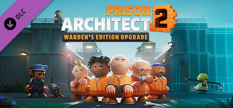 Prison Architect 2 - Warden's Edition Upgrade banner image