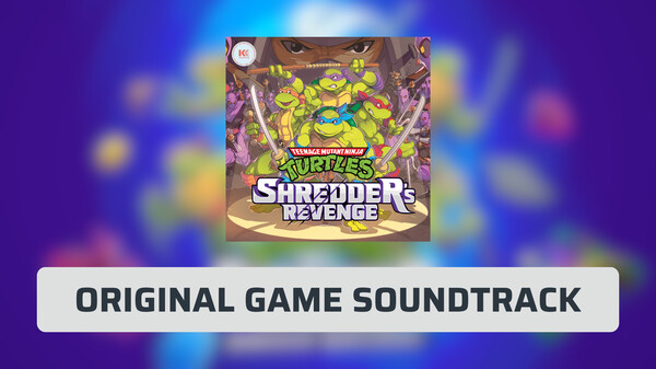 Teenage Mutant Ninja Turtles: Shredder's Revenge (Original Game Soundtrack)