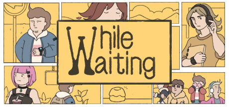 While Waiting banner image