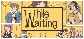 While Waiting -ただ待つゲーム-