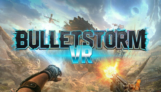 Steam：Bulletstorm VR