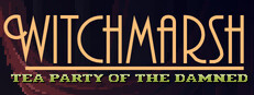 Witchmarsh: Tea Party of the Damned