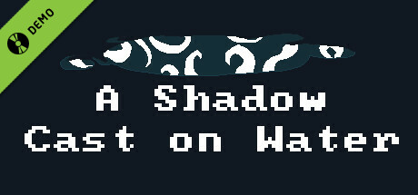 A Shadow Cast on Water Demo cover art
