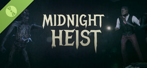 Midnight Heist Demo